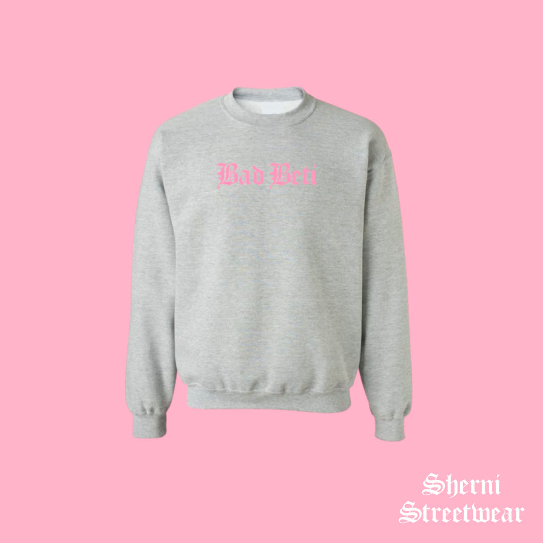 BAD BETI CREWNECK